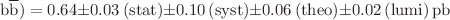$${\mathrm{{b}}\mathrm{{\overline{b}}}})= 0.64 \pm 0.03{\,\mathrm{{(stat)}}} \pm 0.10{\,\mathrm{{(syst)}}} \pm 0.06{\,\mathrm{{(theo)}}} \pm 0.02{\,\mathrm{{(lumi)}}}\,{\text {pb}}$$