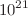 $$10^{21}$$