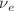 $$\nu _e$$