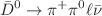 $$\bar{D}^0\rightarrow \pi ^+\pi ^0 \ell \bar{\nu }$$