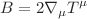 $$B=2\nabla _{\mu }T^{\mu }$$