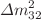 $$\varDelta m^2_{32}$$
