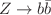 $$Z\rightarrow b\bar{b}$$