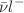 $$\bar{\nu } l^-$$