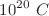 $${{10}^{20}}~C$$