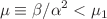 $$\mu \equiv \beta /\alpha ^2 < \mu _1$$