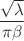 $$\frac{\sqrt{\lambda }}{\pi \beta }$$