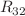 $$R_{32}$$