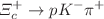 $$\Xi ^+_c\rightarrow pK^-\pi ^+$$