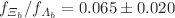$$f_{\Xi _b}/f_{\Lambda _b}=0.065\pm 0.020$$