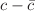 $$c-\bar{c}$$
