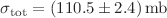 $$\sigma _{\mathrm{tot}} = (110.5 \pm 2.4)\,\mathrm{mb}$$