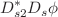 $$D_{s2}^{*}D_{s}\phi $$