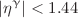 $$|\eta ^{{\upgamma {}{}}} |<1.44$$