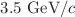$$3.5\ \hbox {GeV}/c$$