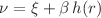$$ \nu =\xi +\beta \,h(r)$$