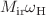 $$M_{\text {ir}}\omega _{\text {H}}$$
