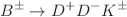 $$B^\pm \rightarrow D^+ D^- K^\pm $$