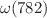 $$\omega (782)$$