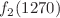 $$f_2(1270)$$
