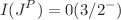 $$I(J^P)=0(3/2^-)$$