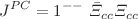 $$J^{PC}=1^{--}~{\bar{\Xi }}_{cc}\Xi _{cc}$$