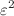 $$\varepsilon ^2$$