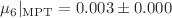 $$\mu _6|_\mathrm{MPT}=0.003\pm 0.000$$