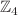 $${\mathbb {Z}}_4$$