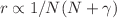 $$r\propto 1/N (N+\gamma )$$