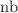 $${\mathrm {nb}}$$