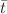 $${\bar{t}}$$