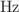 $$\mathrm{Hz}$$
