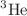 $$^{3}\mathrm {He}$$