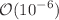 $${\mathcal {O}}(10^{-6})$$