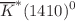 $$\overline{K }^{*}(1410)^{0}$$