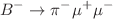 $${{{B} ^-}} \rightarrow {{\pi } ^-} {\mu ^+\mu ^-} $$