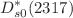$$D^*_{s0}(2317)$$