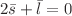 $$2{\bar{s}}+{\bar{l}}=0$$