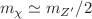 $$m_\chi \simeq m_{Z^\prime }/2$$