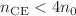 $$n_{\text {CE}}<4 n_0$$