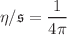 $$\eta /\mathfrak {s}=\frac{1}{4\pi }$$