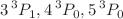 $$3\,^3P_1, 4\,^3P_0, 5\,^3P_0$$