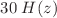 $$30\;H(z)$$