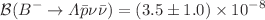 $$\mathcal{B}(B^-\rightarrow \Lambda {\bar{p}} \nu {\bar{\nu }})=(3.5\pm 1.0)\times 10^{-8}$$