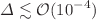 $$\Delta \lesssim \mathcal {O}(10^{-4})$$