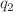 $$q_2$$