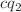 $$cq_2$$