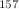 $$^{157}$$
