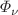$$\Phi _{\nu }$$